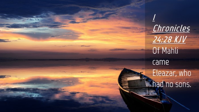 Picture 04 - 1 Chronicles 24:28 KJV Desktop Wallpaper - Of Mahli came Eleazar, who had no - Desktop Bible Verse Wallpaper