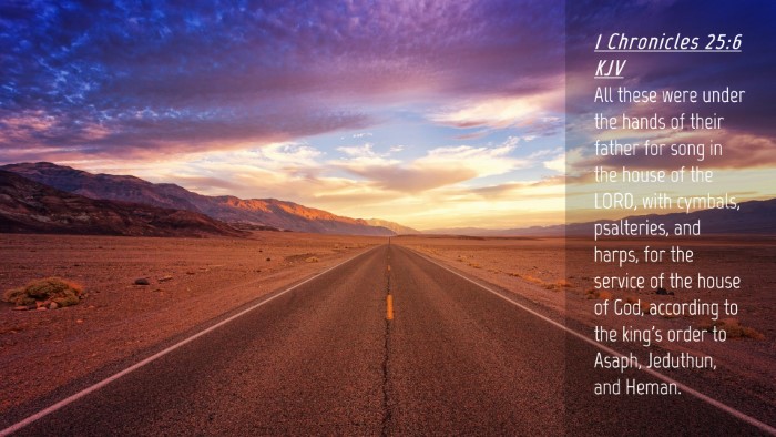 Picture 04 - 1 Chronicles 25:6 KJV Desktop Wallpaper - All these were under the hands of their father - Desktop Bible Verse Wallpaper