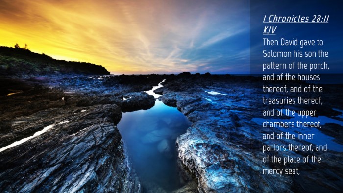Picture 04 - 1 Chronicles 28:11 KJV Desktop Wallpaper - Then David gave to Solomon his son the pattern of - Desktop Bible Verse Wallpaper