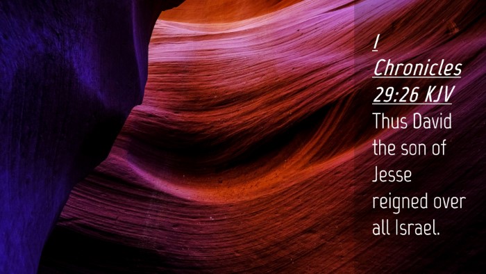Picture 04 - 1 Chronicles 29:26 KJV Desktop Wallpaper - Thus David the son of Jesse reigned over all - Desktop Bible Verse Wallpaper
