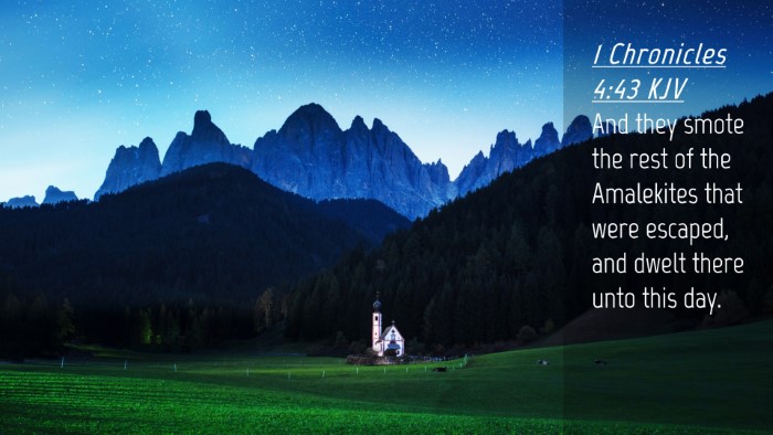 Picture 04 - 1 Chronicles 4:43 KJV Desktop Wallpaper - And they smote the rest of the Amalekites that - Desktop Bible Verse Wallpaper
