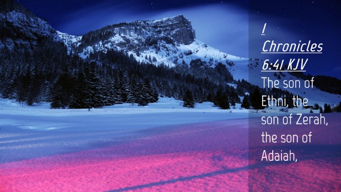 Picture 04 - 1 Chronicles 6:41 KJV Desktop Wallpaper - The son of Ethni, the son of Zerah, the son of - Desktop Bible Verse Wallpaper
