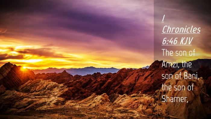 Picture 04 - 1 Chronicles 6:46 KJV Desktop Wallpaper - The son of Amzi, the son of Bani, the son of - Desktop Bible Verse Wallpaper