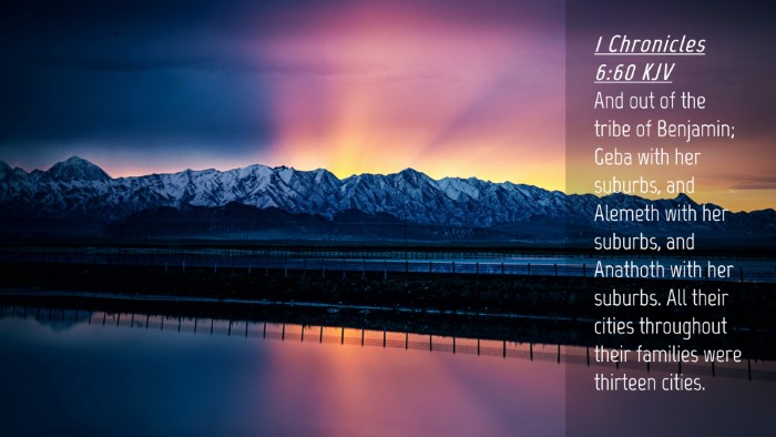 Picture 04 - 1 Chronicles 6:60 KJV Desktop Wallpaper - And out of the tribe of Benjamin; Geba with her - Desktop Bible Verse Wallpaper