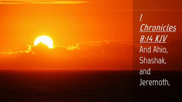 Picture 04 - 1 Chronicles 8:14 KJV Desktop Wallpaper - And Ahio, Shashak, and - Desktop Bible Verse Wallpaper