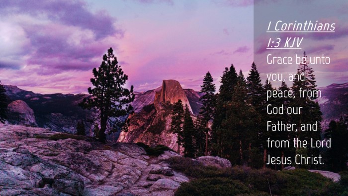 Picture 04 - 1 Corinthians 1:3 KJV Desktop Wallpaper - Grace be unto you, and peace, from God our - Desktop Bible Verse Wallpaper