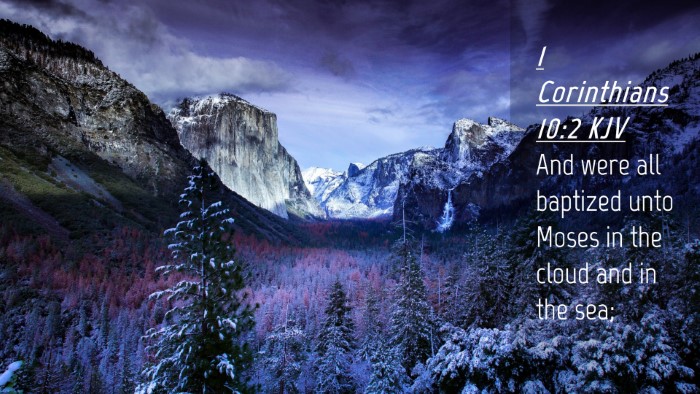 Picture 04 - 1 Corinthians 10:2 KJV Desktop Wallpaper - And were all baptized unto Moses in the cloud and - Desktop Bible Verse Wallpaper