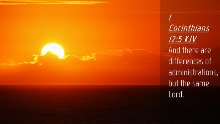 Picture 04 - 1 Corinthians 12:5 KJV Desktop Wallpaper - And there are differences of administrations, but - Desktop Bible Verse Wallpaper