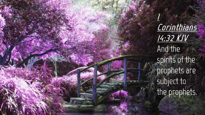 Picture 04 - 1 Corinthians 14:32 KJV Desktop Wallpaper - And the spirits of the prophets are subject to - Desktop Bible Verse Wallpaper