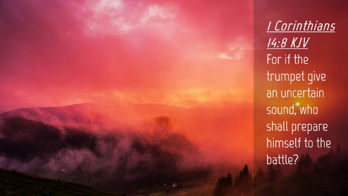 Picture 04 - 1 Corinthians 14:8 KJV Desktop Wallpaper - For if the trumpet give an uncertain sound, who - Desktop Bible Verse Wallpaper