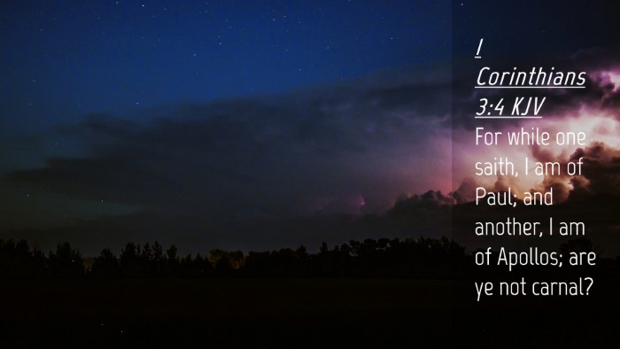 Picture 04 - 1 Corinthians 3:4 KJV Desktop Wallpaper - For while one saith, I am of Paul; and another, I - Desktop Bible Verse Wallpaper