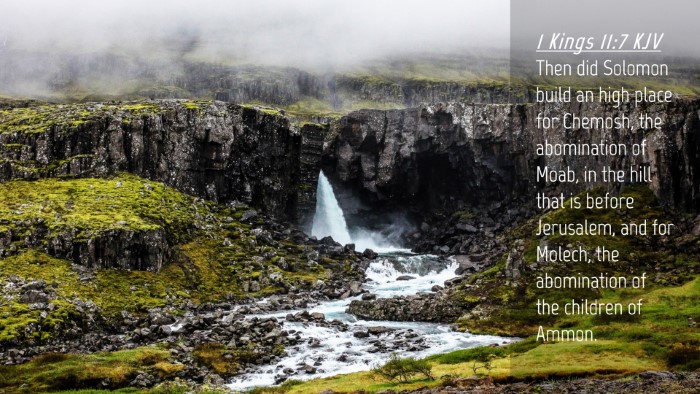 Picture 04 - 1 Kings 11:7 KJV Desktop Wallpaper - Then did Solomon build an high place for Chemosh, - Desktop Bible Verse Wallpaper