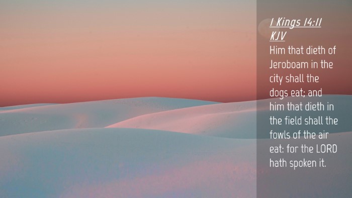 Picture 04 - 1 Kings 14:11 KJV Desktop Wallpaper - Him that dieth of Jeroboam in the city shall the - Desktop Bible Verse Wallpaper
