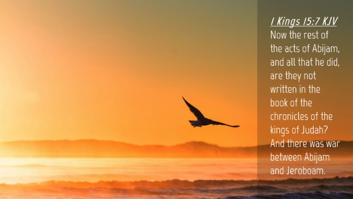 Picture 04 - 1 Kings 15:7 KJV Desktop Wallpaper - Now the rest of the acts of Abijam, and all that - Desktop Bible Verse Wallpaper