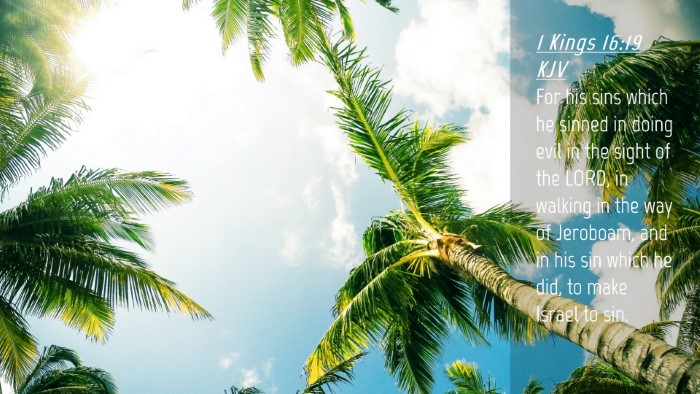 Picture 04 - 1 Kings 16:19 KJV Desktop Wallpaper - For his sins which he sinned in doing evil in the - Desktop Bible Verse Wallpaper