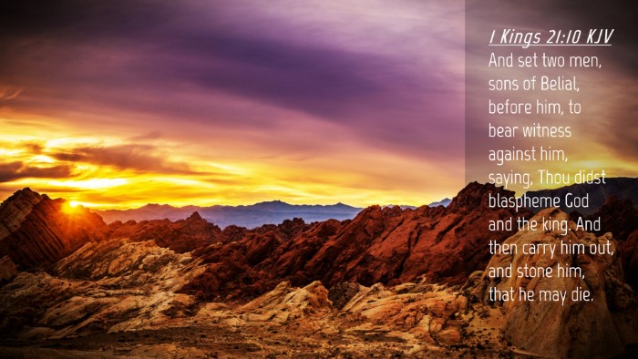 Picture 04 - 1 Kings 21:10 KJV Desktop Wallpaper - And set two men, sons of Belial, before him, to - Desktop Bible Verse Wallpaper