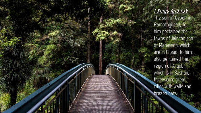 Picture 04 - 1 Kings 4:13 KJV Desktop Wallpaper - The son of Geber, in Ramothgilead; to him - Desktop Bible Verse Wallpaper