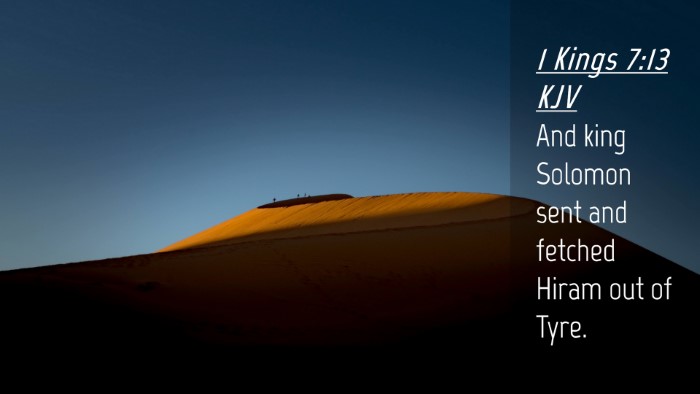 Picture 04 - 1 Kings 7:13 KJV Desktop Wallpaper - And king Solomon sent and fetched Hiram out of - Desktop Bible Verse Wallpaper