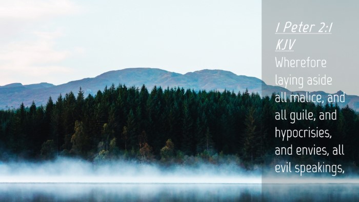 Picture 04 - 1 Peter 2:1 KJV Desktop Wallpaper - Wherefore laying aside all malice, and all guile, - Desktop Bible Verse Wallpaper