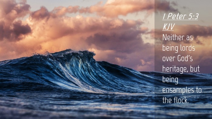 Picture 04 - 1 Peter 5:3 KJV Desktop Wallpaper - Neither as being lords over God's heritage, but - Desktop Bible Verse Wallpaper
