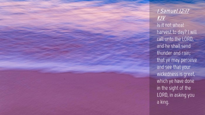 Picture 04 - 1 Samuel 12:17 KJV Desktop Wallpaper - Is it not wheat harvest to day? I will call unto - Desktop Bible Verse Wallpaper