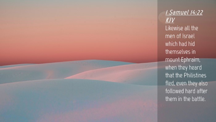 Picture 04 - 1 Samuel 14:22 KJV Desktop Wallpaper - Likewise all the men of Israel which had hid - Desktop Bible Verse Wallpaper