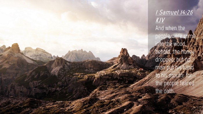 Picture 04 - 1 Samuel 14:26 KJV Desktop Wallpaper - And when the people were come into the wood, - Desktop Bible Verse Wallpaper
