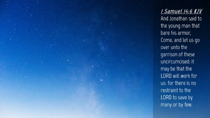 Picture 04 - 1 Samuel 14:6 KJV Desktop Wallpaper - And Jonathan said to the young man that bare his - Desktop Bible Verse Wallpaper