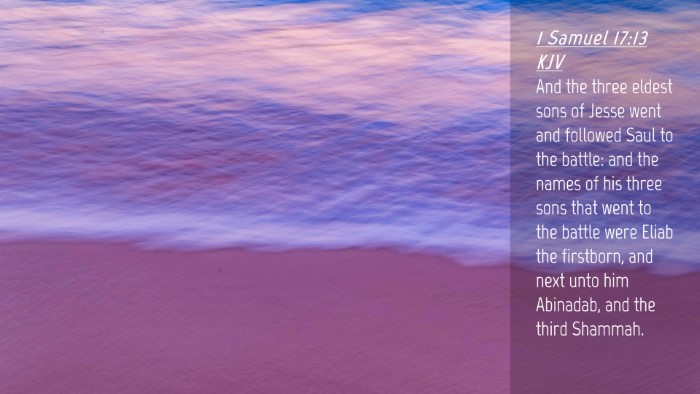 Picture 04 - 1 Samuel 17:13 KJV Desktop Wallpaper - And the three eldest sons of Jesse went and - Desktop Bible Verse Wallpaper
