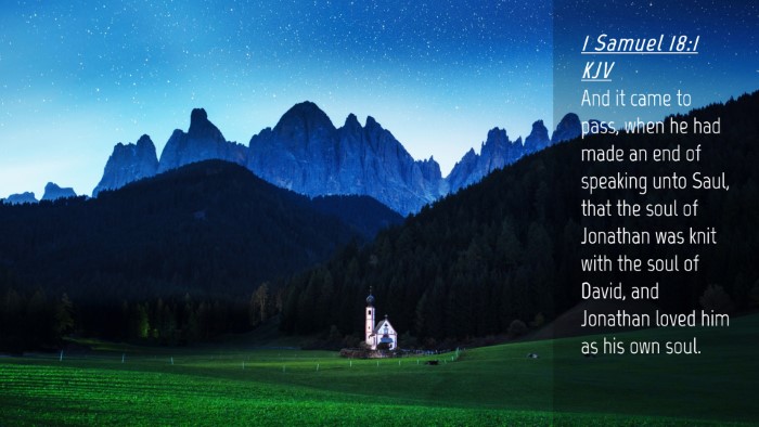 Picture 04 - 1 Samuel 18:1 KJV Desktop Wallpaper - And it came to pass, when he had made an end of - Desktop Bible Verse Wallpaper