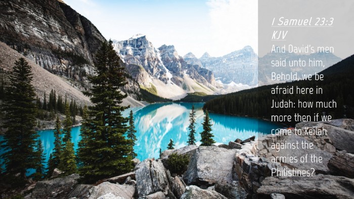 Picture 04 - 1 Samuel 23:3 KJV Desktop Wallpaper - And David's men said unto him, Behold, we be - Desktop Bible Verse Wallpaper