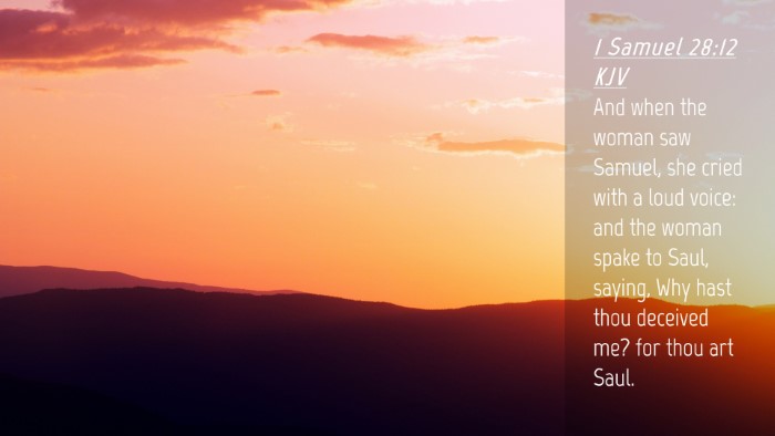 Picture 04 - 1 Samuel 28:12 KJV Desktop Wallpaper - And when the woman saw Samuel, she cried with a - Desktop Bible Verse Wallpaper