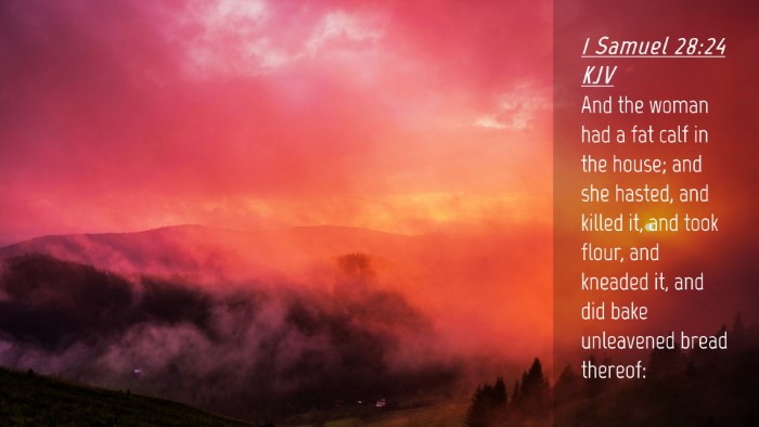 Picture 04 - 1 Samuel 28:24 KJV Desktop Wallpaper - And the woman had a fat calf in the house; and - Desktop Bible Verse Wallpaper