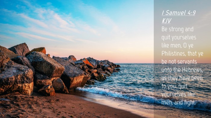 Picture 04 - 1 Samuel 4:9 KJV Desktop Wallpaper - Be strong and quit yourselves like men, O ye - Desktop Bible Verse Wallpaper