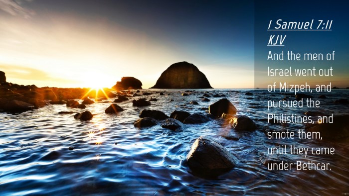 Picture 04 - 1 Samuel 7:11 KJV Desktop Wallpaper - And the men of Israel went out of Mizpeh, and - Desktop Bible Verse Wallpaper