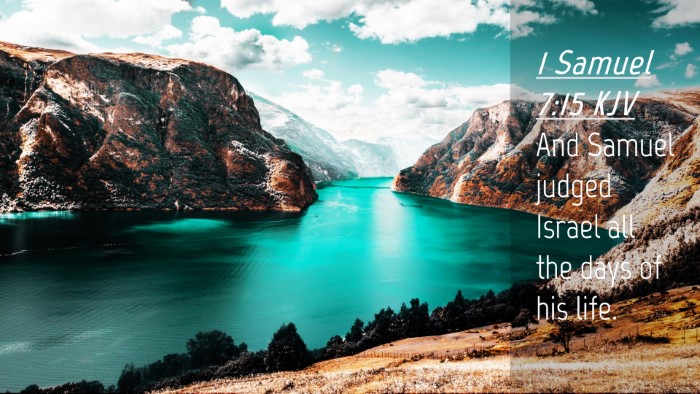 Picture 04 - 1 Samuel 7:15 KJV Desktop Wallpaper - And Samuel judged Israel all the days of his - Desktop Bible Verse Wallpaper