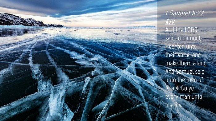 Picture 04 - 1 Samuel 8:22 KJV Desktop Wallpaper - And the LORD said to Samuel, Hearken unto their - Desktop Bible Verse Wallpaper