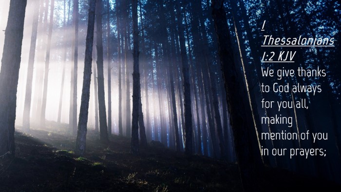 Picture 04 - 1 Thessalonians 1:2 KJV Desktop Wallpaper - We give thanks to God always for you all, making - Desktop Bible Verse Wallpaper