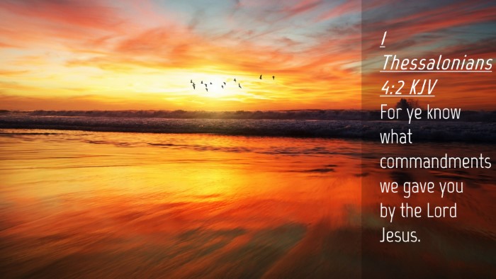 Picture 04 - 1 Thessalonians 4:2 KJV Desktop Wallpaper - For ye know what commandments we gave you by the - Desktop Bible Verse Wallpaper