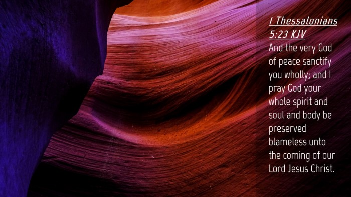 Picture 04 - 1 Thessalonians 5:23 KJV Desktop Wallpaper - And the very God of peace sanctify you wholly; - Desktop Bible Verse Wallpaper