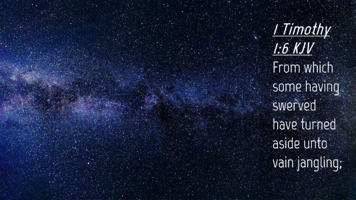 Picture 04 - 1 Timothy 1:6 KJV Desktop Wallpaper - From which some having swerved have turned aside - Desktop Bible Verse Wallpaper