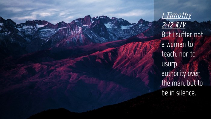 Picture 04 - 1 Timothy 2:12 KJV Desktop Wallpaper - But I suffer not a woman to teach, nor to usurp - Desktop Bible Verse Wallpaper