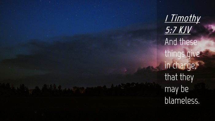 Picture 04 - 1 Timothy 5:7 KJV Desktop Wallpaper - And these things give in charge, that they may be - Desktop Bible Verse Wallpaper
