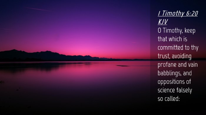 Picture 04 - 1 Timothy 6:20 KJV Desktop Wallpaper - O Timothy, keep that which is committed to thy - Desktop Bible Verse Wallpaper