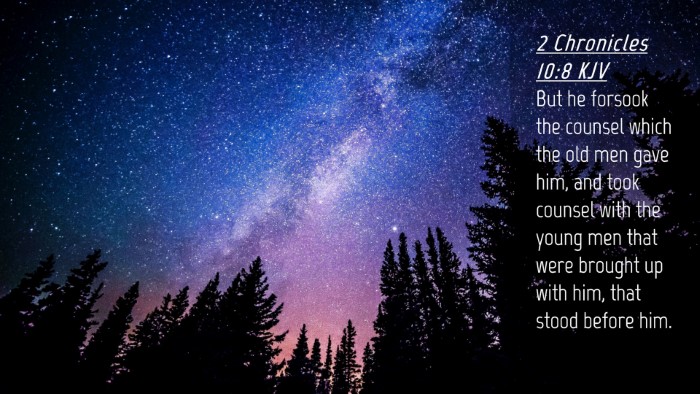 Picture 04 - 2 Chronicles 10:8 KJV Desktop Wallpaper - But he forsook the counsel which the old men gave - Desktop Bible Verse Wallpaper