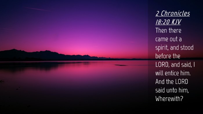 Picture 04 - 2 Chronicles 18:20 KJV Desktop Wallpaper - Then there came out a spirit, and stood before - Desktop Bible Verse Wallpaper