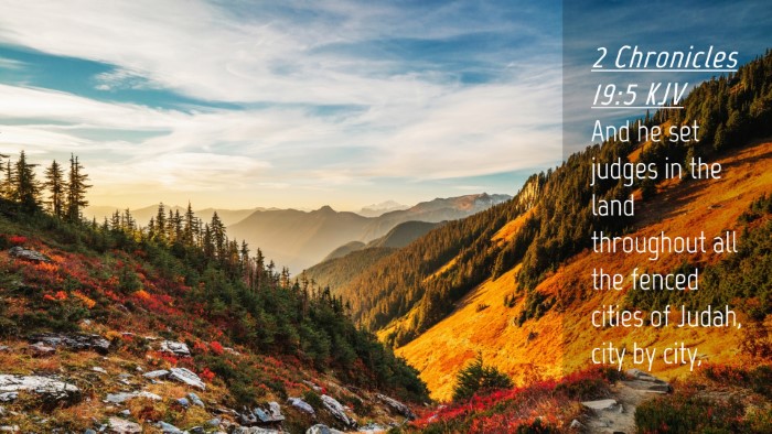 Picture 04 - 2 Chronicles 19:5 KJV Desktop Wallpaper - And he set judges in the land throughout all the - Desktop Bible Verse Wallpaper