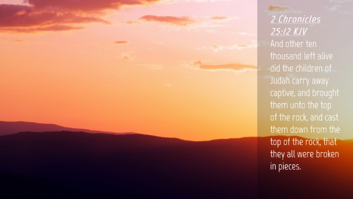 Picture 04 - 2 Chronicles 25:12 KJV Desktop Wallpaper - And other ten thousand left alive did the - Desktop Bible Verse Wallpaper