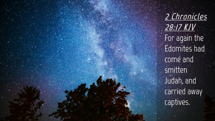 Picture 04 - 2 Chronicles 28:17 KJV Desktop Wallpaper - For again the Edomites had come and smitten - Desktop Bible Verse Wallpaper