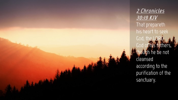 Picture 04 - 2 Chronicles 30:19 KJV Desktop Wallpaper - That prepareth his heart to seek God, the LORD - Desktop Bible Verse Wallpaper